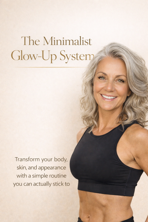 The Minimalist Glow Up System
